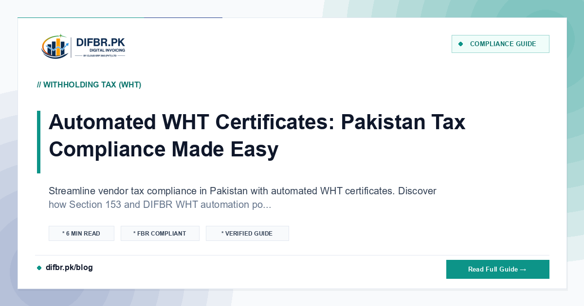 Automated WHT Certificates: Pakistan Tax Compliance Made Easy