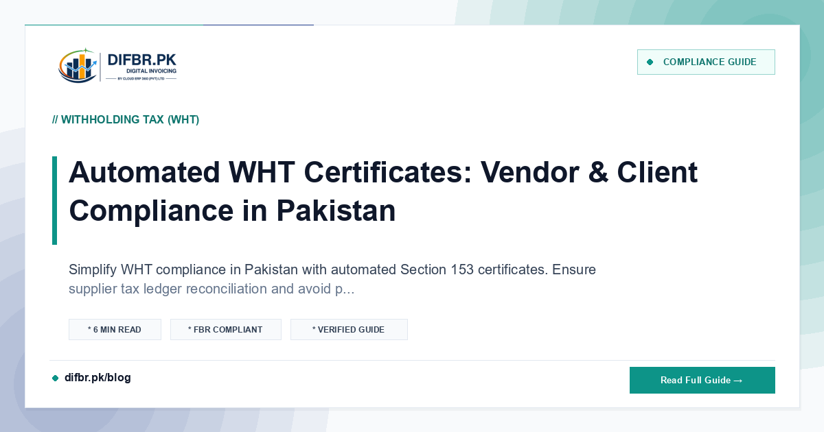 Automated WHT Certificates: Vendor & Client Compliance in Pakistan