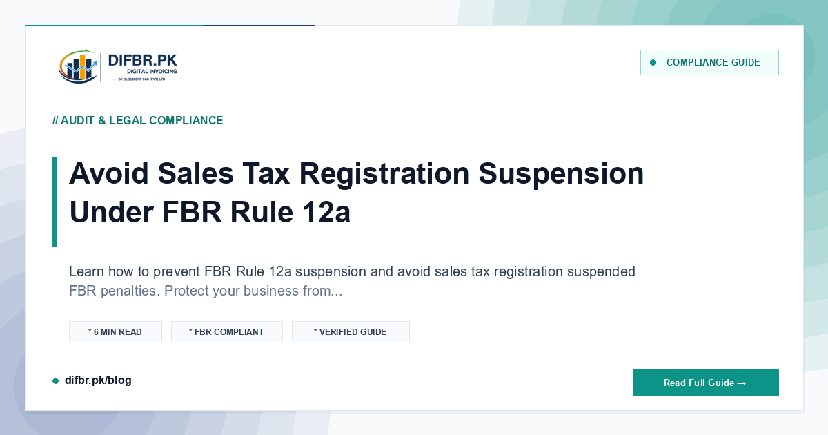 Avoid Sales Tax Registration Suspension Under FBR Rule 12a