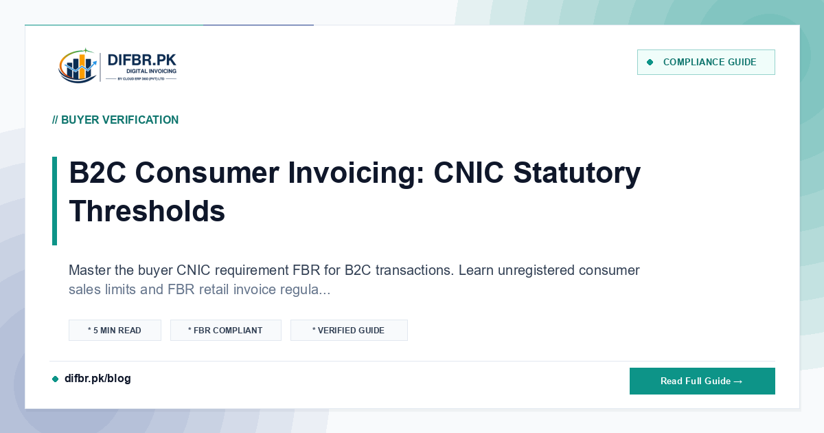 B2C Consumer Invoicing: CNIC Statutory Thresholds