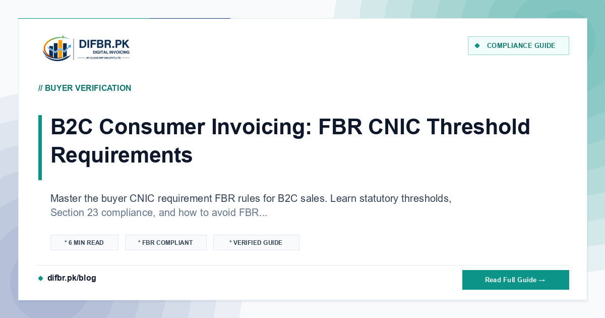 B2C Consumer Invoicing: FBR CNIC Threshold Requirements