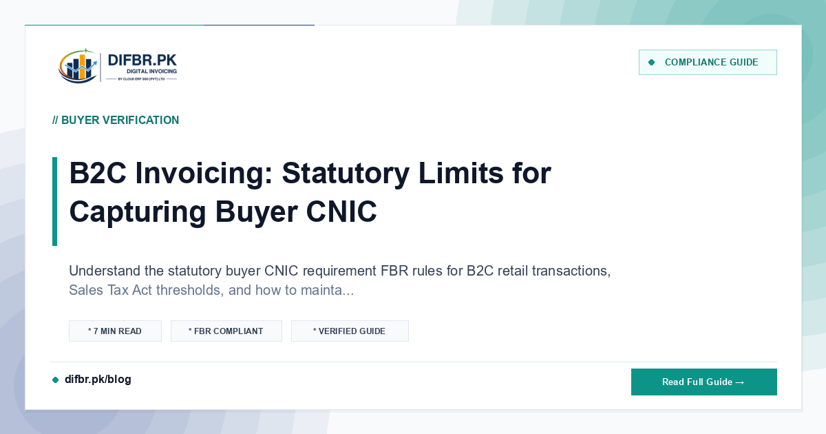 B2C Invoicing: Statutory Limits for Capturing Buyer CNIC
