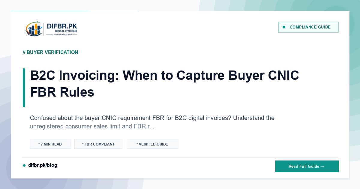 B2C Invoicing: When to Capture Buyer CNIC FBR Rules