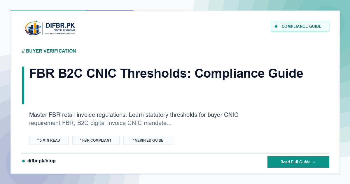 FBR B2C CNIC Thresholds: Compliance Guide