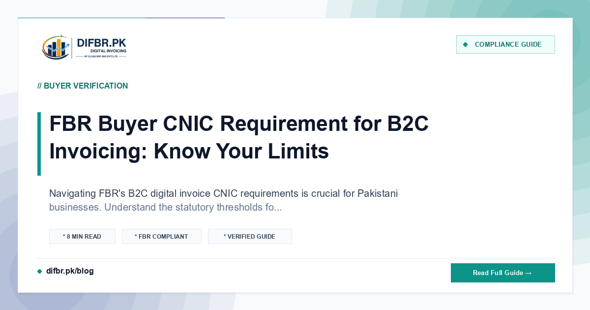 FBR Buyer CNIC Requirement for B2C Invoicing: Know Your Limits
