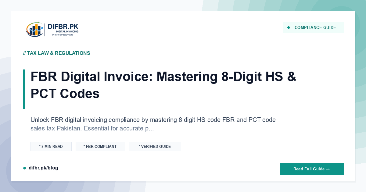 FBR Digital Invoice: Mastering 8-Digit HS & PCT Codes