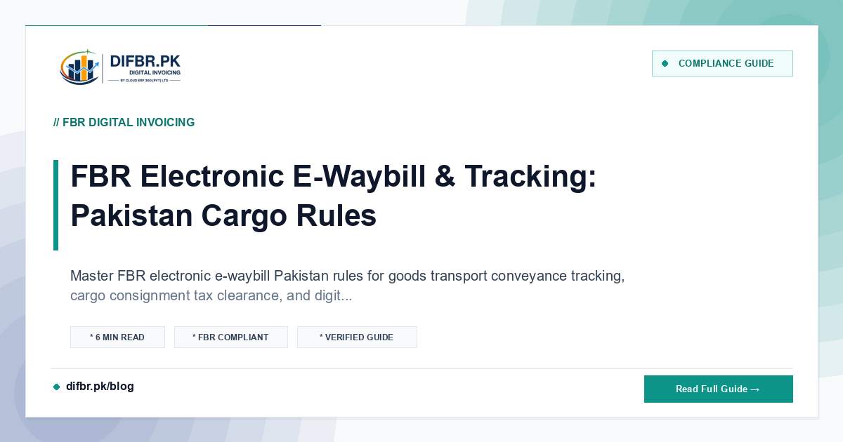 FBR Electronic E-Waybill & Tracking: Pakistan Cargo Rules