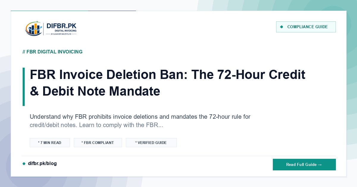 FBR Invoice Deletion Ban: The 72-Hour Credit & Debit Note Mandate