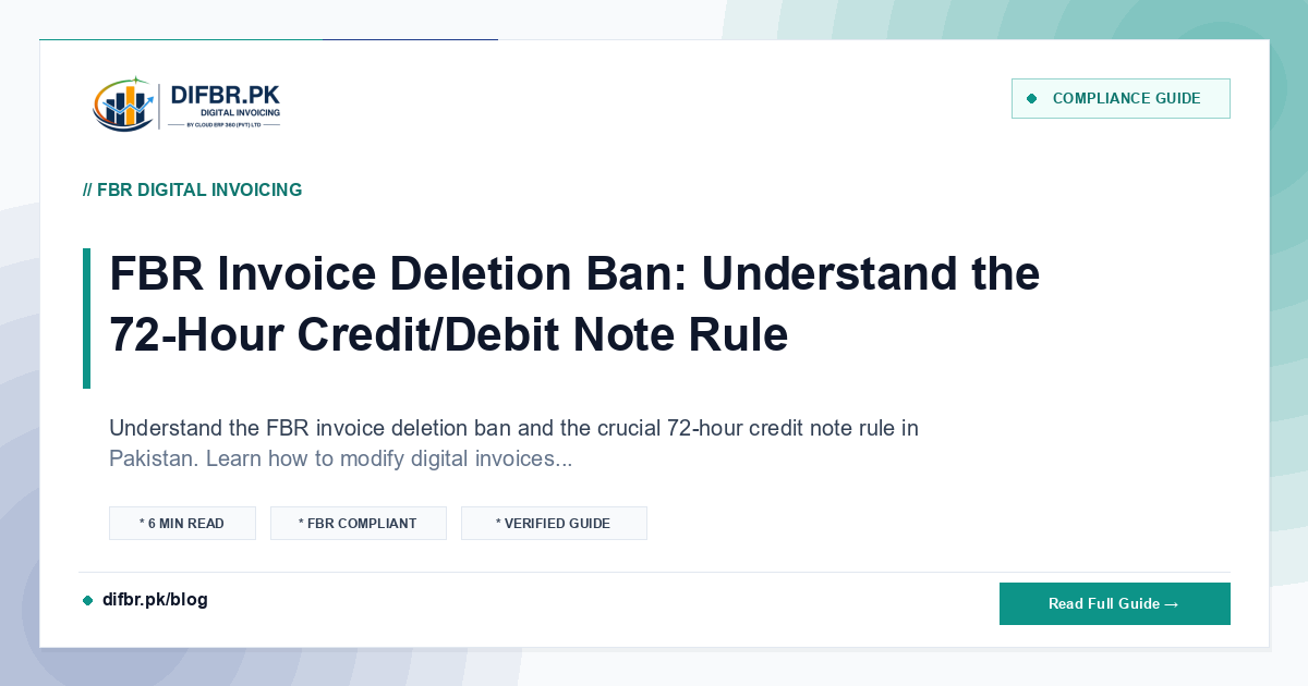FBR Invoice Deletion Ban: Understand the 72-Hour Credit/Debit Note Rule