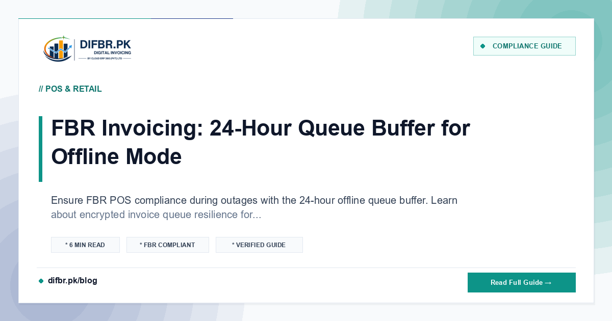 FBR Invoicing: 24-Hour Queue Buffer for Offline Mode