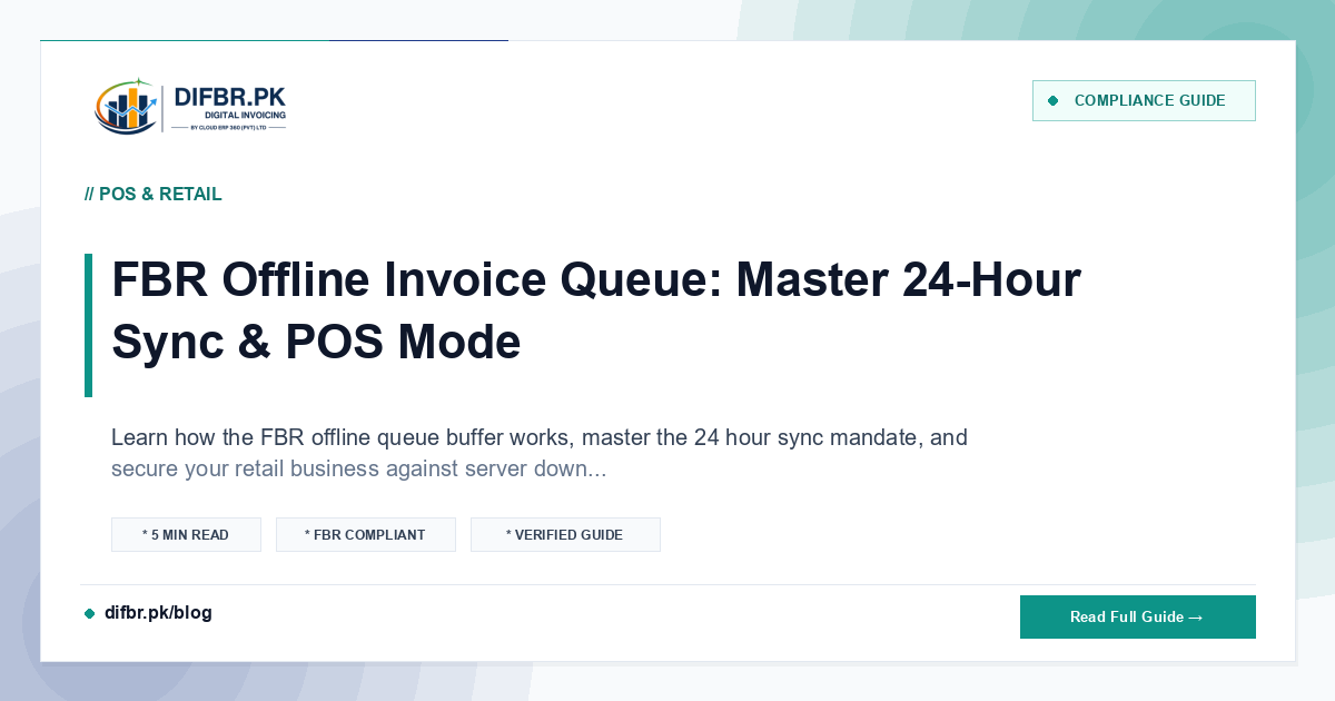 FBR Offline Invoice Queue: Master 24-Hour Sync & POS Mode