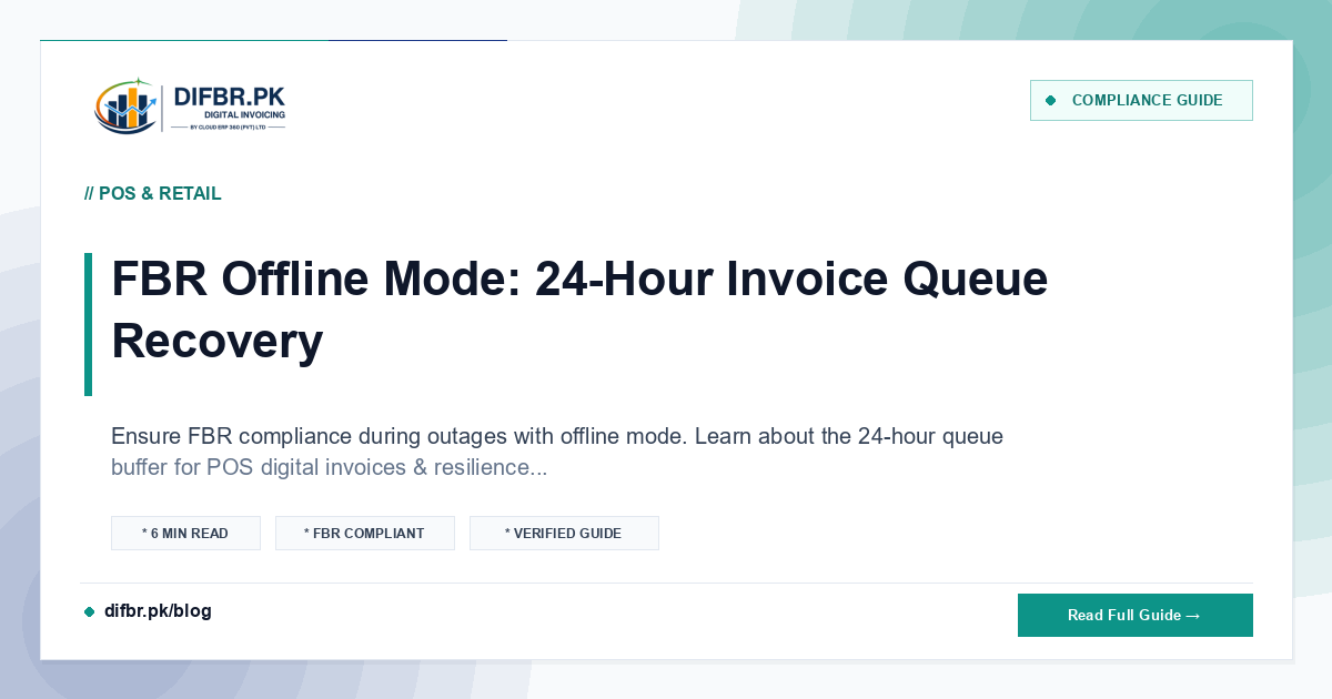 FBR Offline Mode: 24-Hour Invoice Queue Recovery