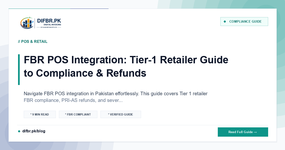 FBR POS Integration: Tier-1 Retailer Guide to Compliance & Refunds