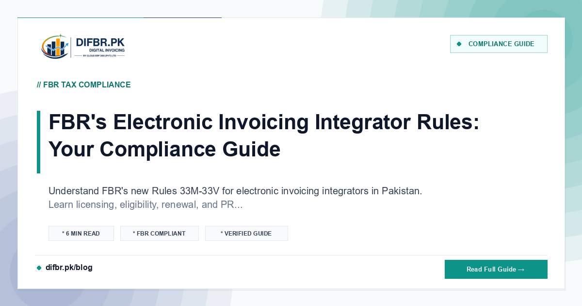 FBR's Electronic Invoicing Integrator Rules: Your Compliance Guide