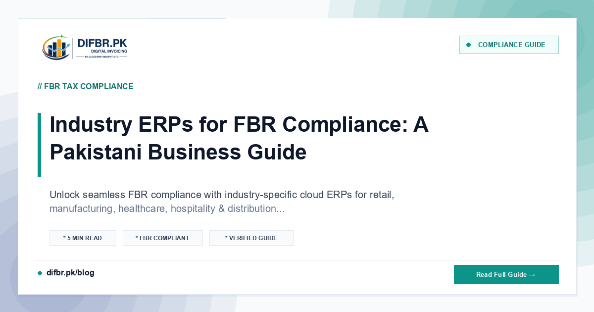 Industry ERPs for FBR Compliance: A Pakistani Business Guide
