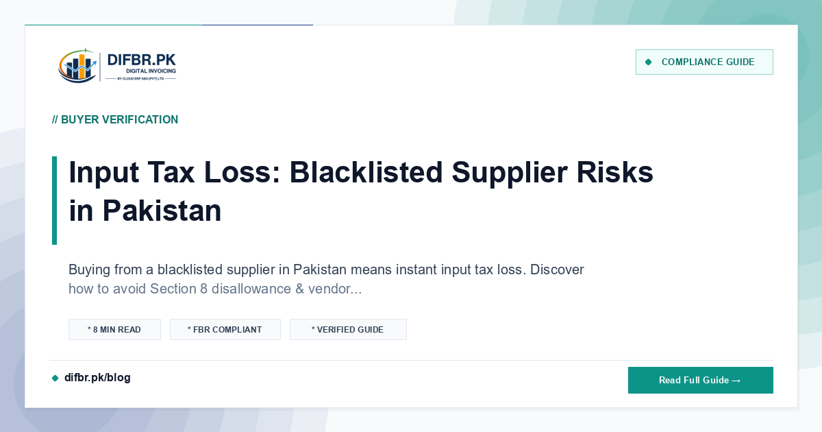 Input Tax Loss: Blacklisted Supplier Risks in Pakistan