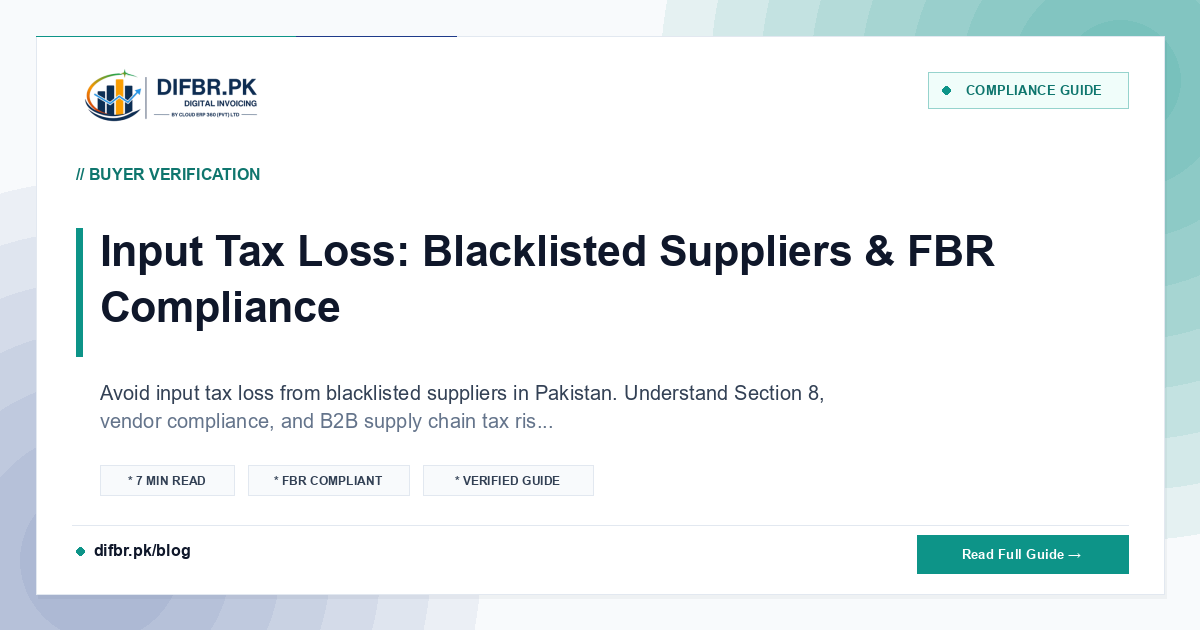 Input Tax Loss: Blacklisted Suppliers & FBR Compliance