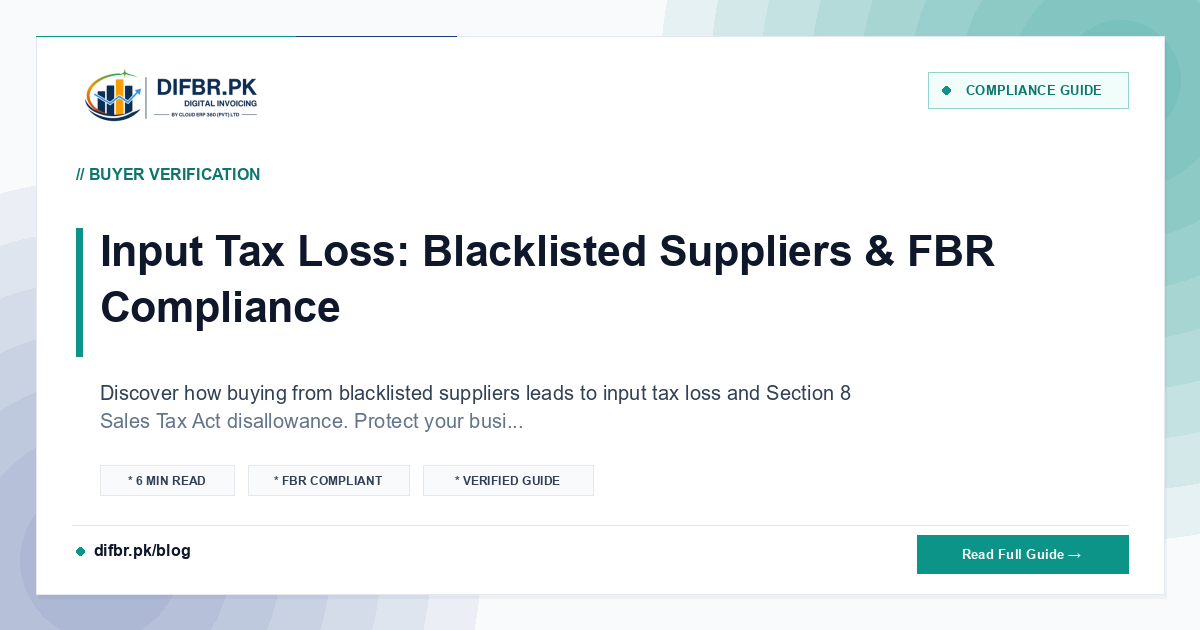 Input Tax Loss: Blacklisted Suppliers & FBR Compliance