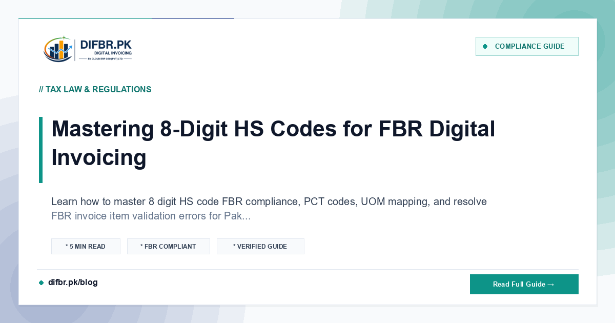 Mastering 8-Digit HS Codes for FBR Digital Invoicing