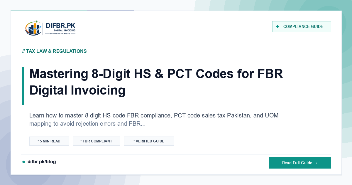 Mastering 8-Digit HS & PCT Codes for FBR Digital Invoicing