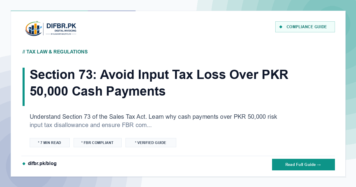 Section 73: Avoid Input Tax Loss Over PKR 50,000 Cash Payments