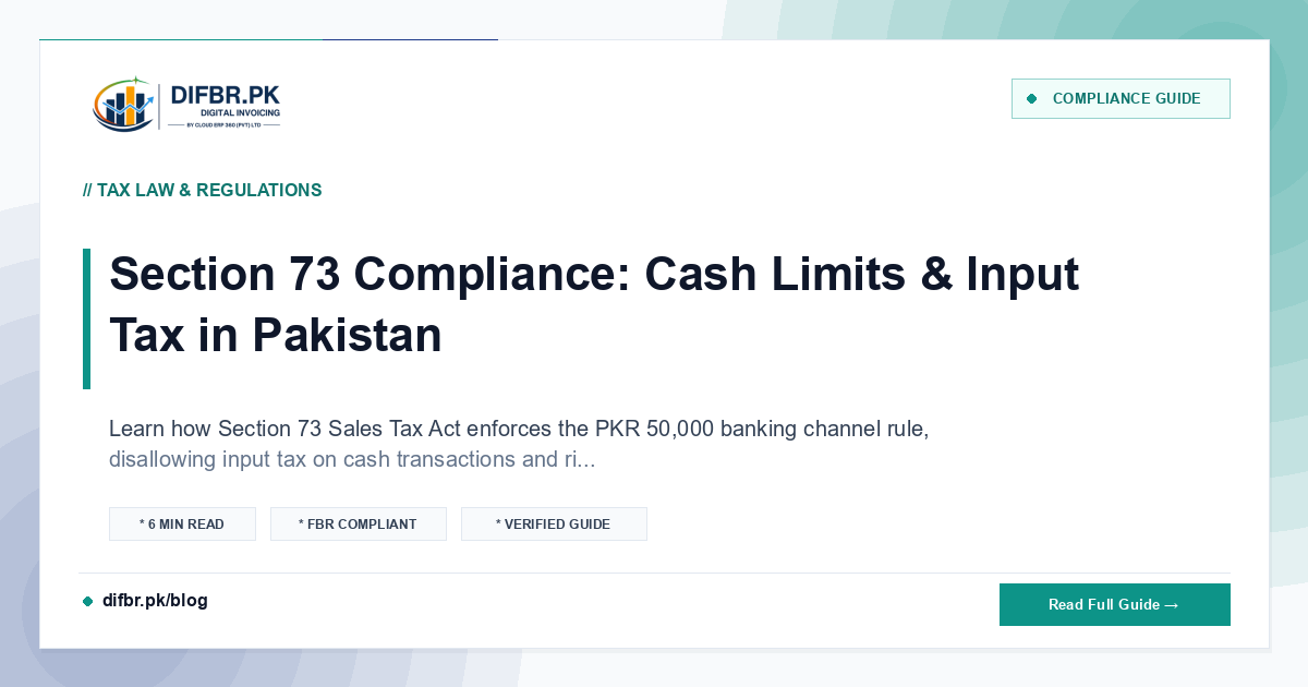 Section 73 Compliance: Cash Limits & Input Tax in Pakistan