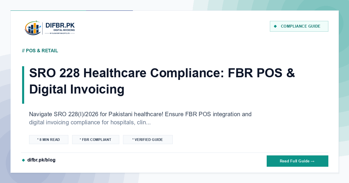 SRO 228 Healthcare Compliance: FBR POS & Digital Invoicing