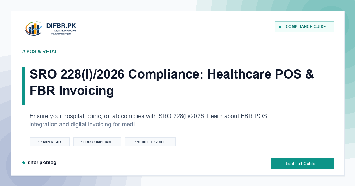 SRO 228(I)/2026 Compliance: Healthcare POS & FBR Invoicing
