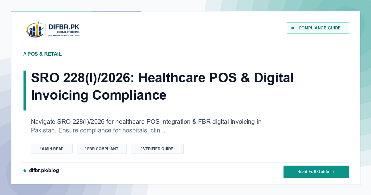 SRO 228(I)/2026: Healthcare POS & Digital Invoicing Compliance