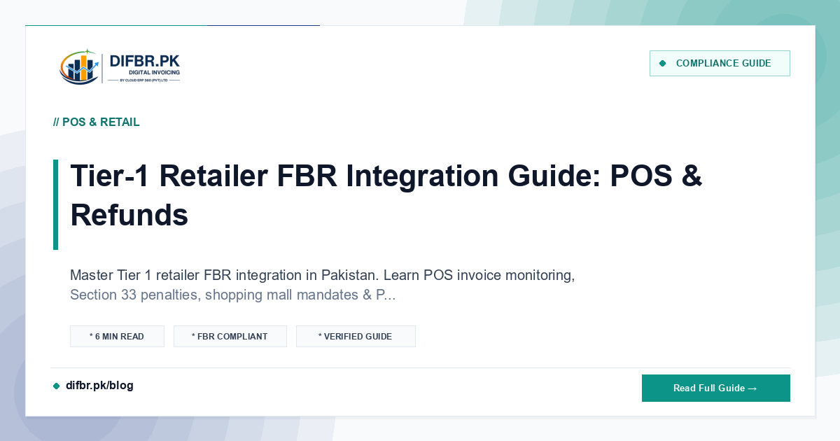 Tier-1 Retailer FBR Integration Guide: POS & Refunds