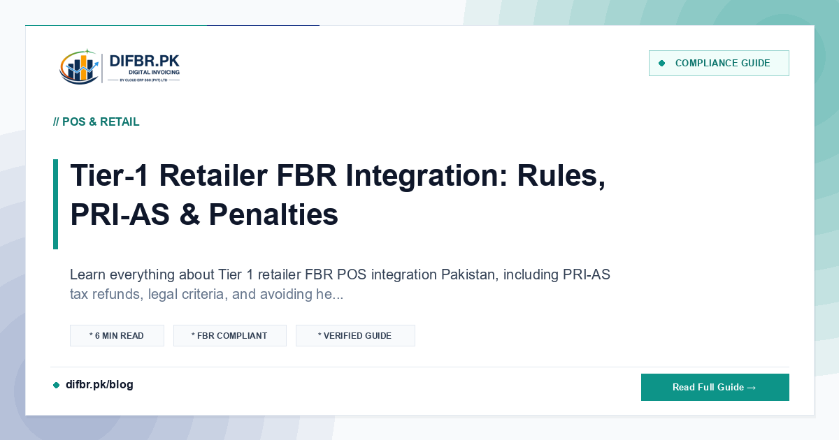 Tier-1 Retailer FBR Integration: Rules, PRI-AS & Penalties