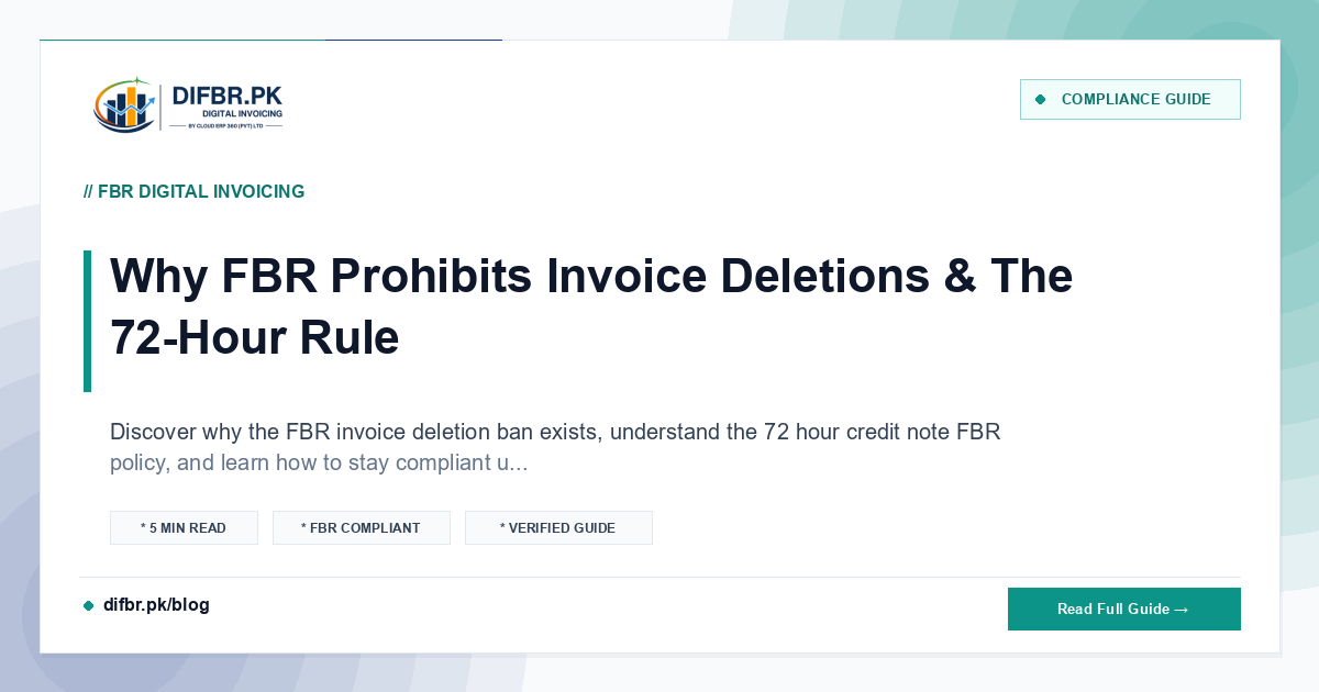 Why FBR Prohibits Invoice Deletions & The 72-Hour Rule